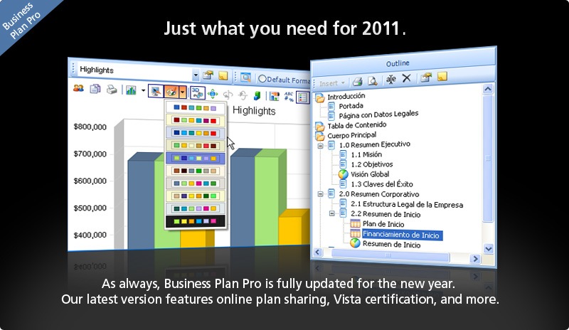 Just want you need for 2010. As always, Business Plan Pro is fully updated for the new year. Our latest version features online plan sharing, Vista certification, and more.